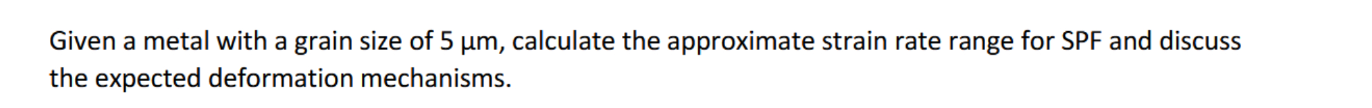 Given a metal with a grain size of \ ( 5 \ mu \