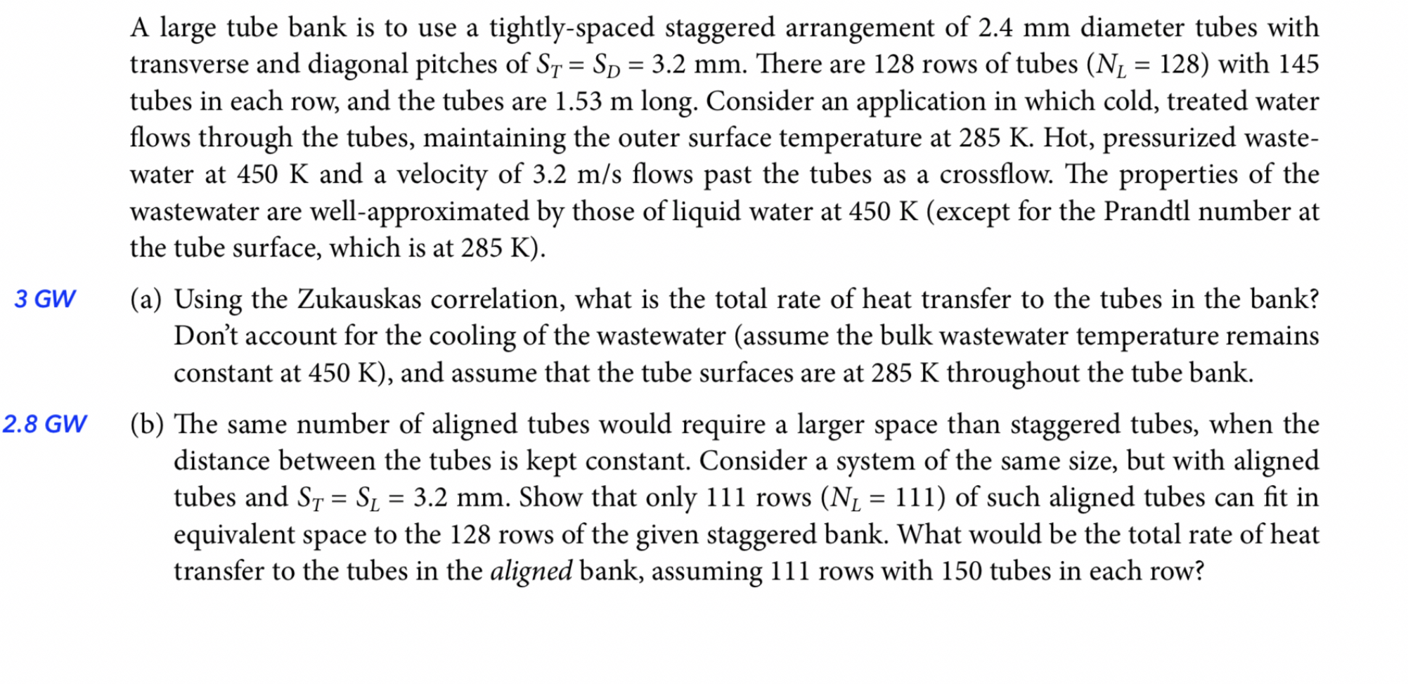 A large tube bank is to use a tightly - spaced