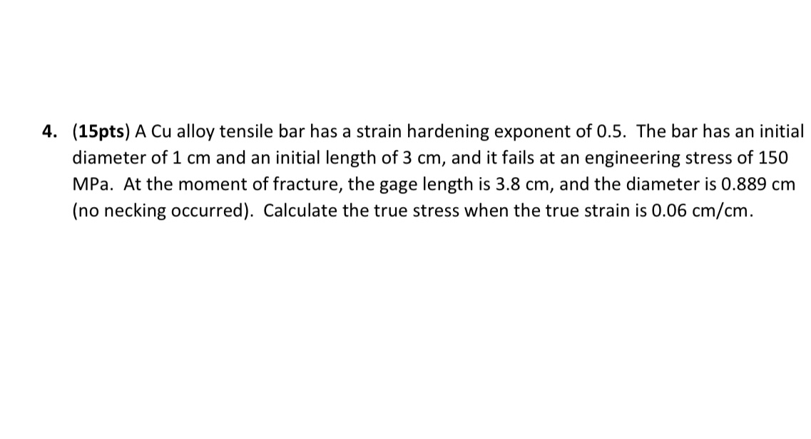 ( 1 5 pts ) A Cu alloy tensile bar has a strain
