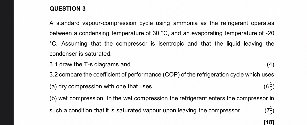 QUESTION 3 A standard vapour - compression cycle
