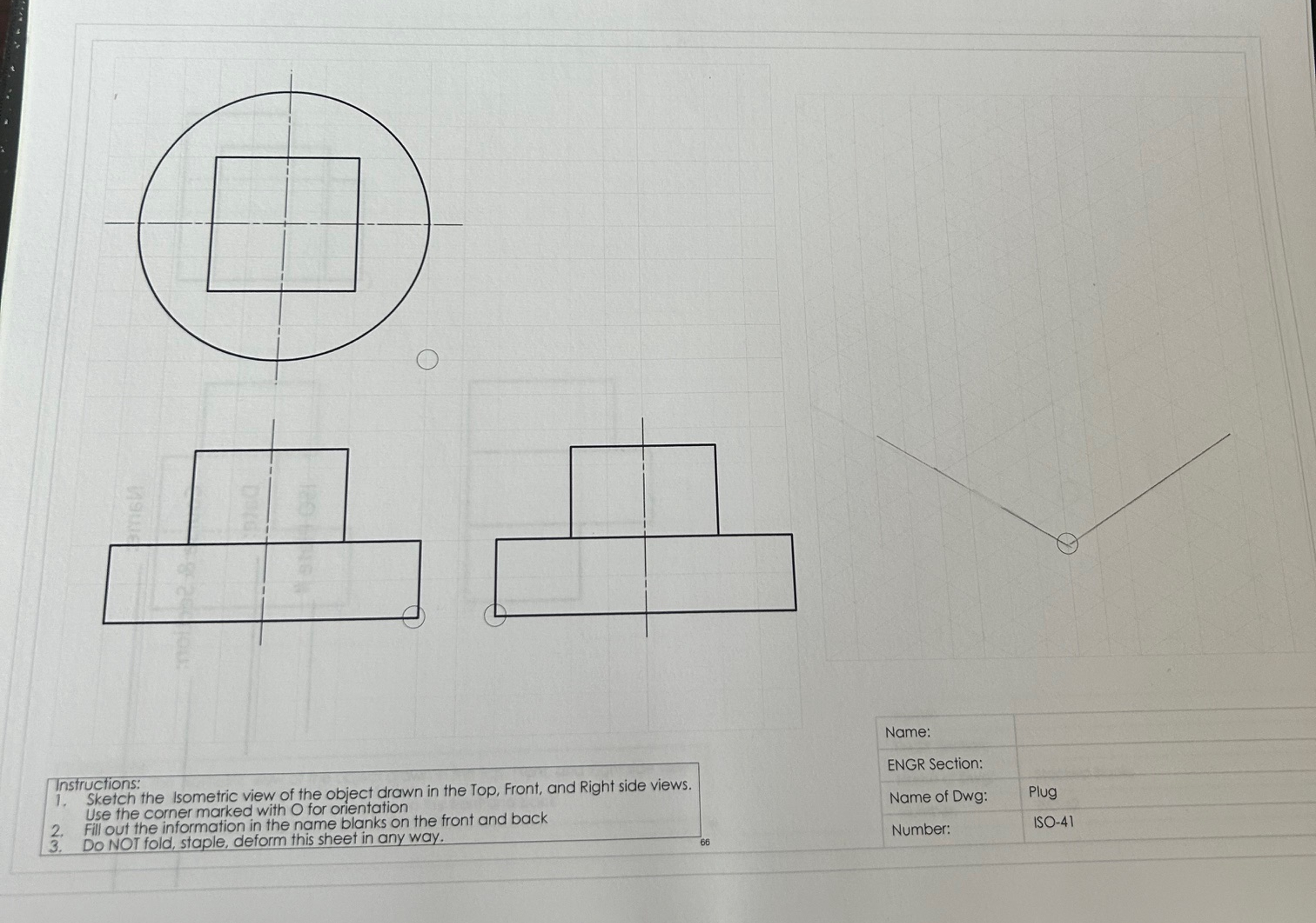Sketch the Isometric view of the object drawn in