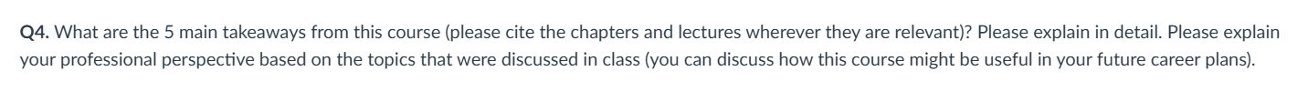Q 4 . What are the 5 main takeaways from this