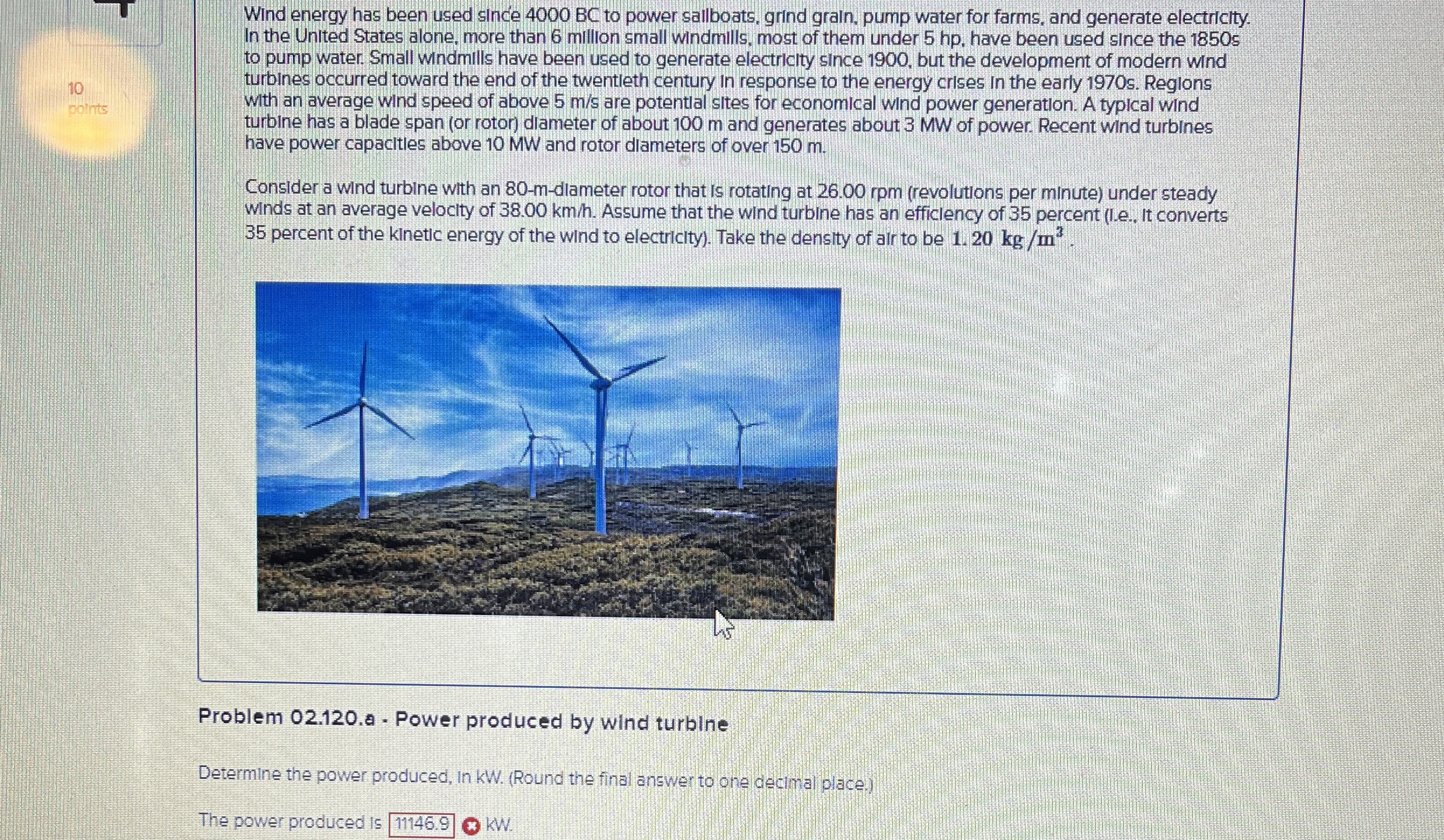 Wind energy has been used since 4 0 0 0 BC to