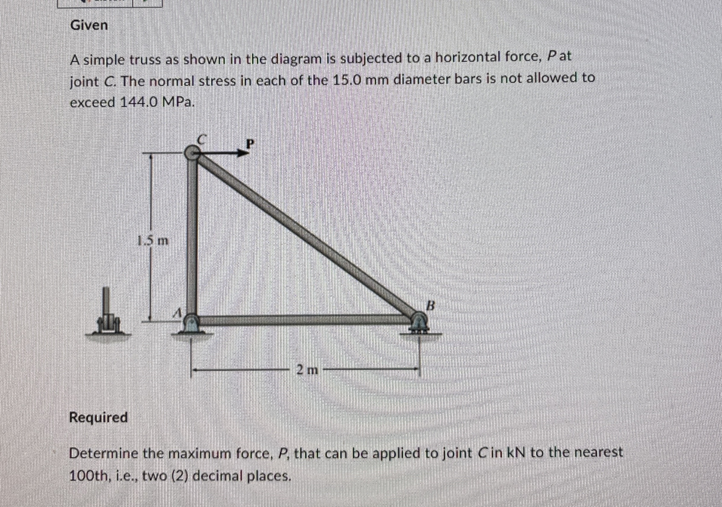 Given A simple truss as shown in the diagram is