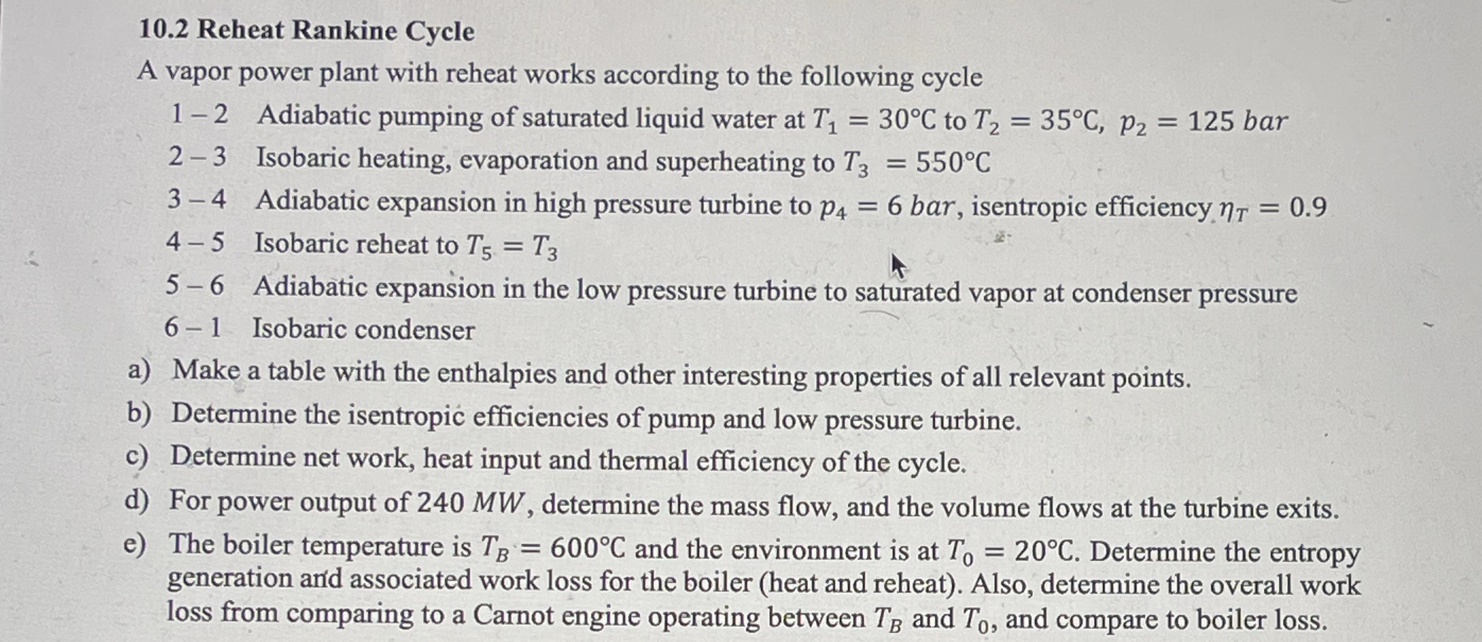 1 0 . 2 Reheat Rankine Cycle A vapor power plant