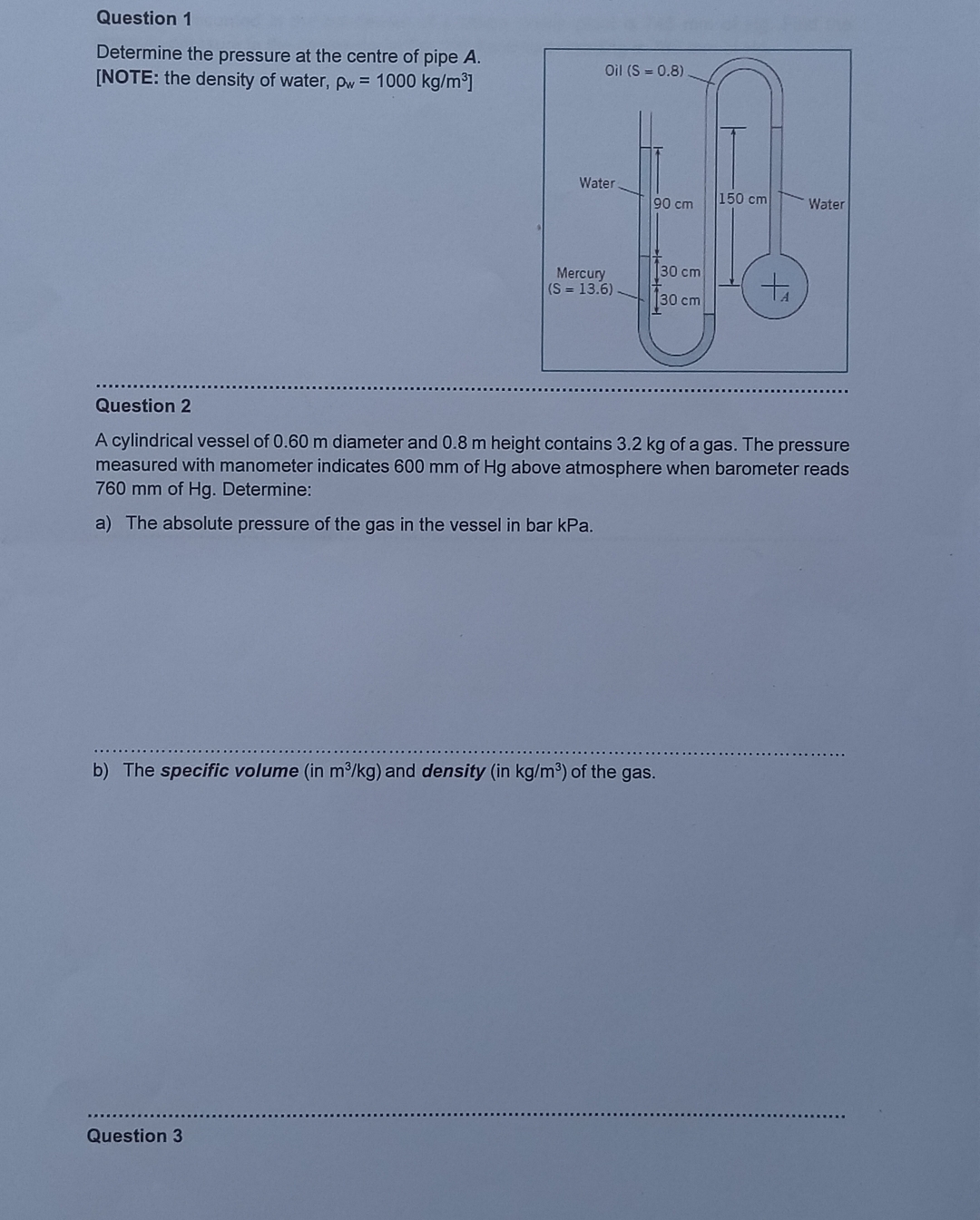 Question 1 Determine the pressure at the centre