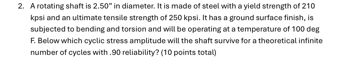 A rotating shaft is 2 . 5 0 " in diameter. It is