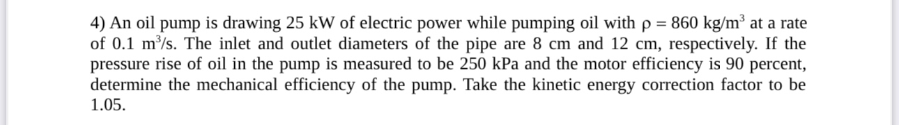 An oil pump is drawing 2 5 kW of electric power
