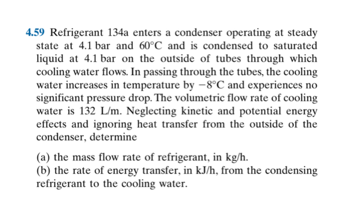 4 . 5 9 Refrigerant 1 3 4 a enters a condenser
