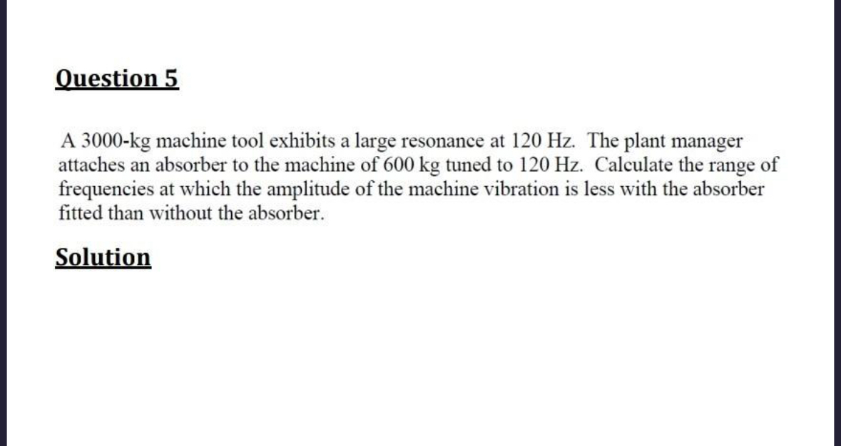 Question 5 A 3 0 0 0 - k g machine tool exhibits