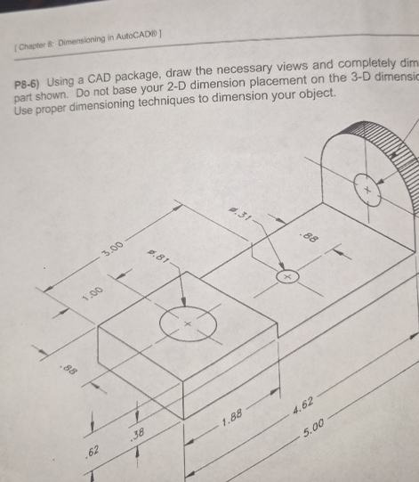 [ Chapter 8 : Dimensioning in AutoCADQ ] P 8 - 6