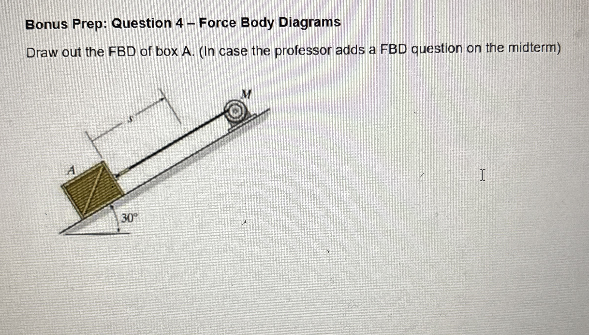 Bonus Prep: Question 4 - Force Body Diagrams Draw