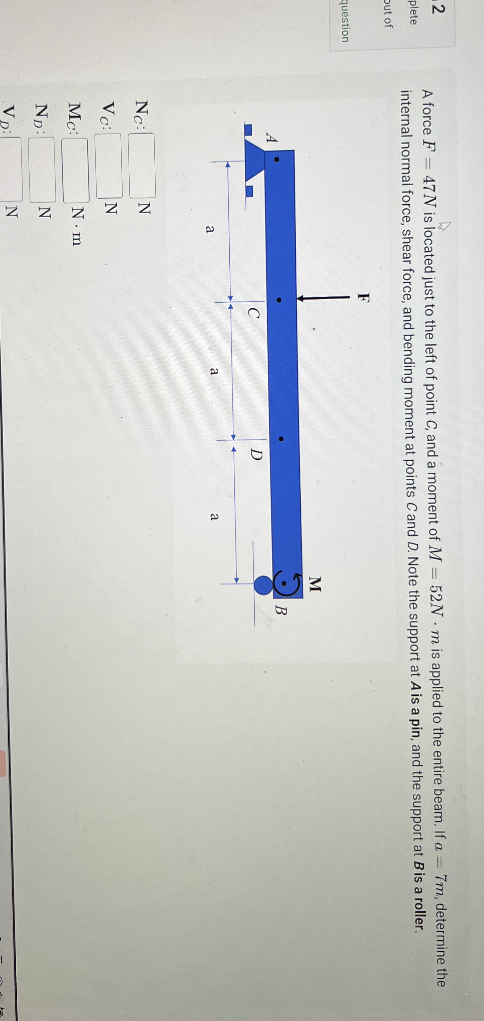 2 plete A force F = 4 7 N is located just to the