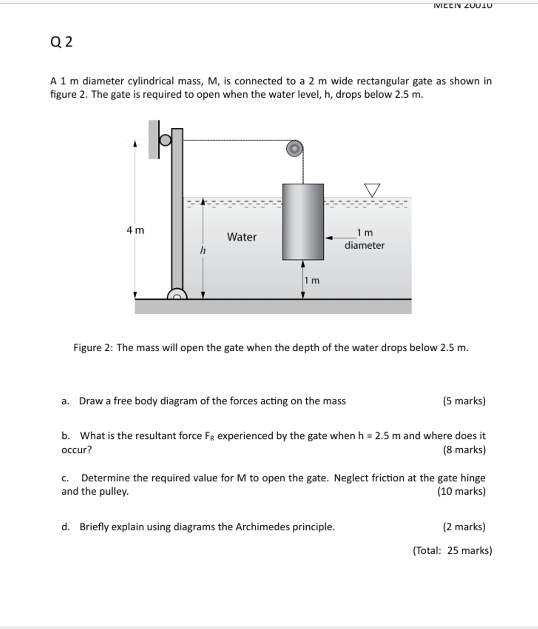 A 1 mdiameter cylindrical mass, M , is connected