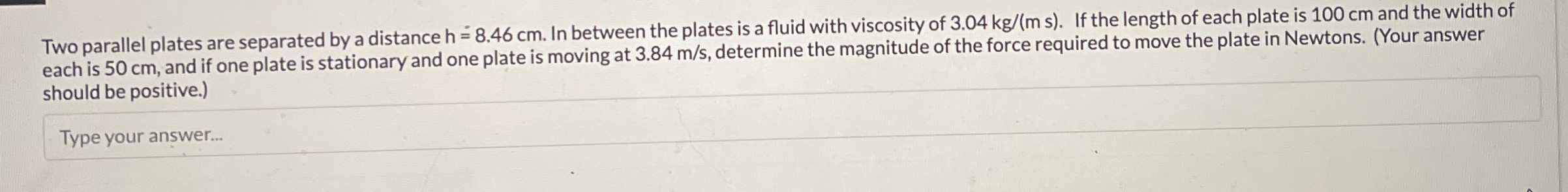 Two parallel plates are separated by a distance h
