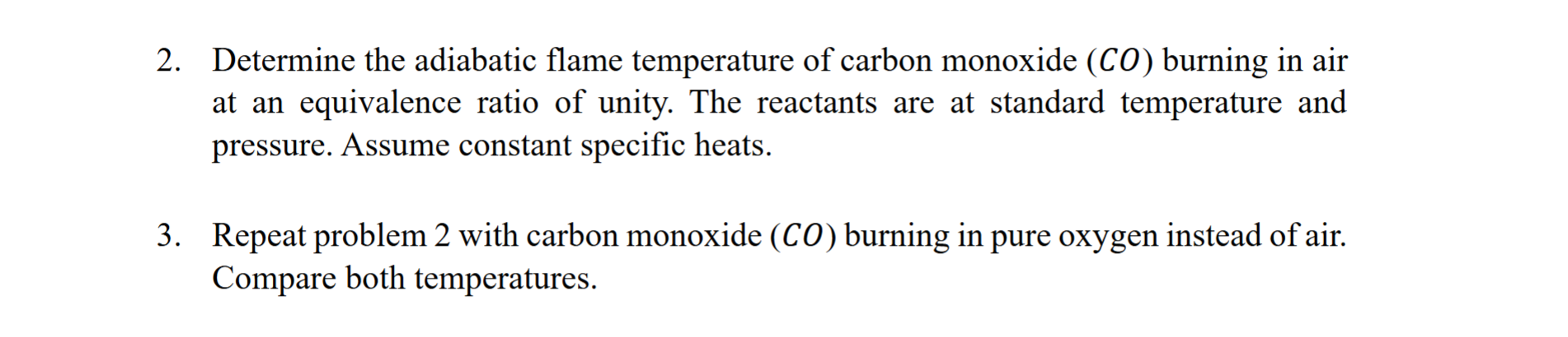 2 . Determine the adiabatic flame temperature of