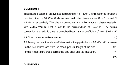 QUESTION 1 Superheated steam at an average