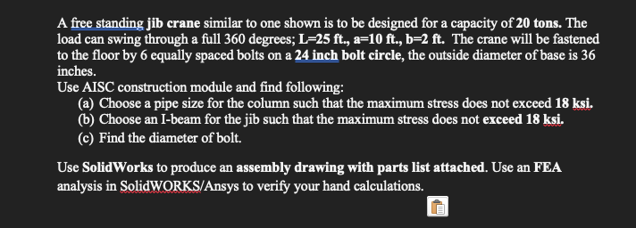 A free standing jib crane similar to one shown is