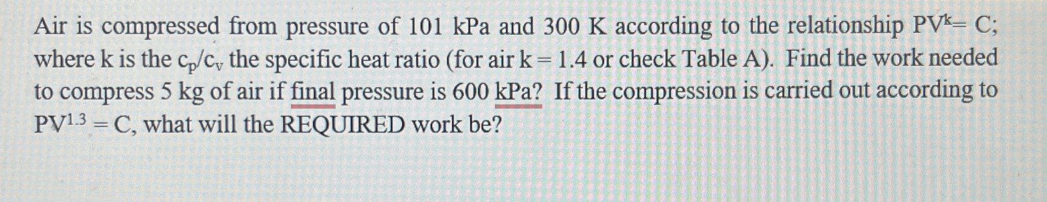 Air is compressed from pressure of 1 0 1 kPa and