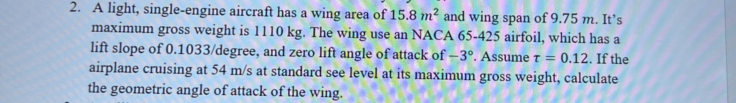 A light, single - engine aircraft has a wing area