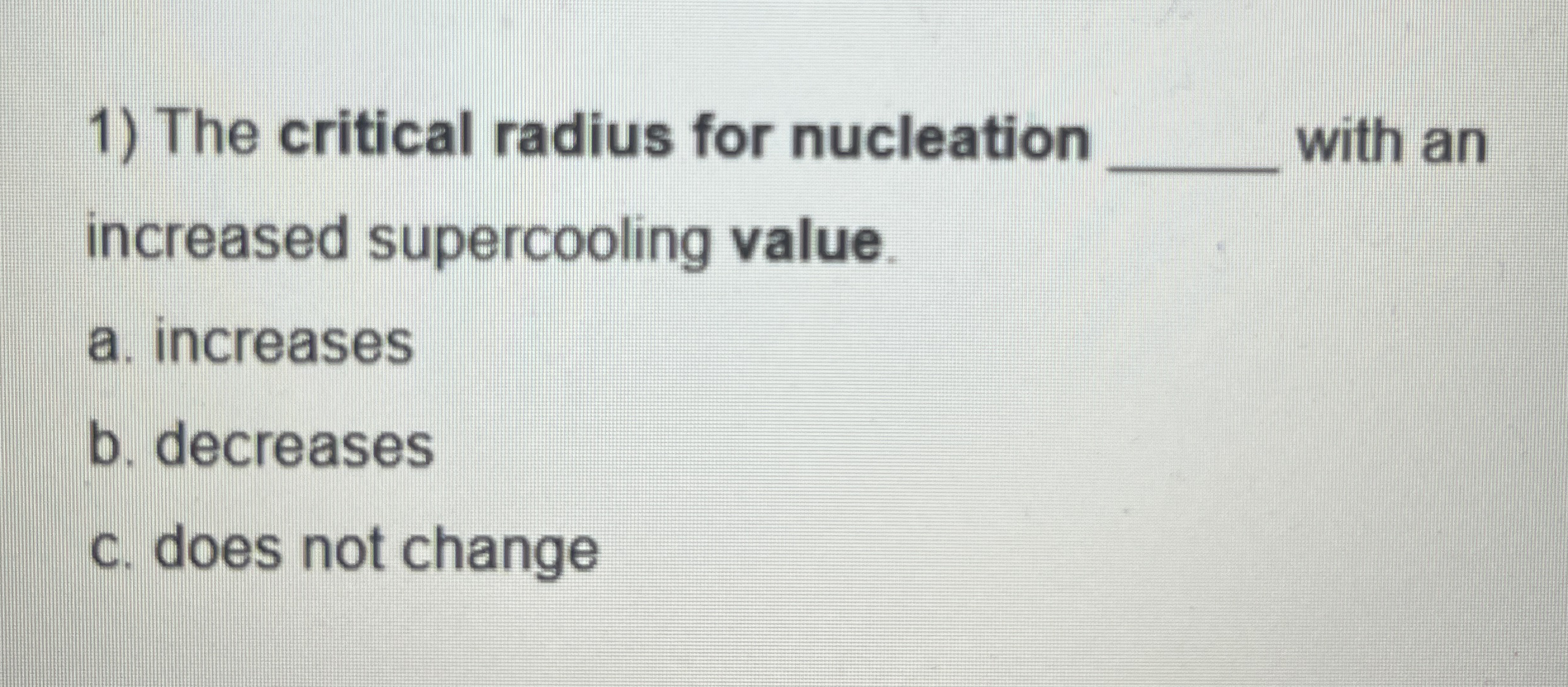The critical radius for nucleation q , with an