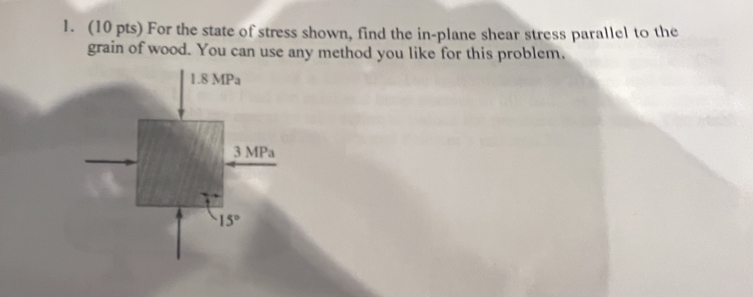 ( 1 0 p t s ) For the state of stress shown, find