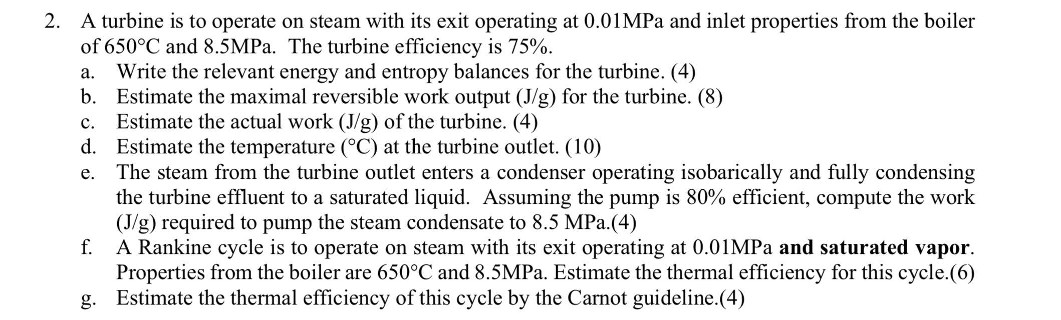 A turbine is to operate on steam with its exit