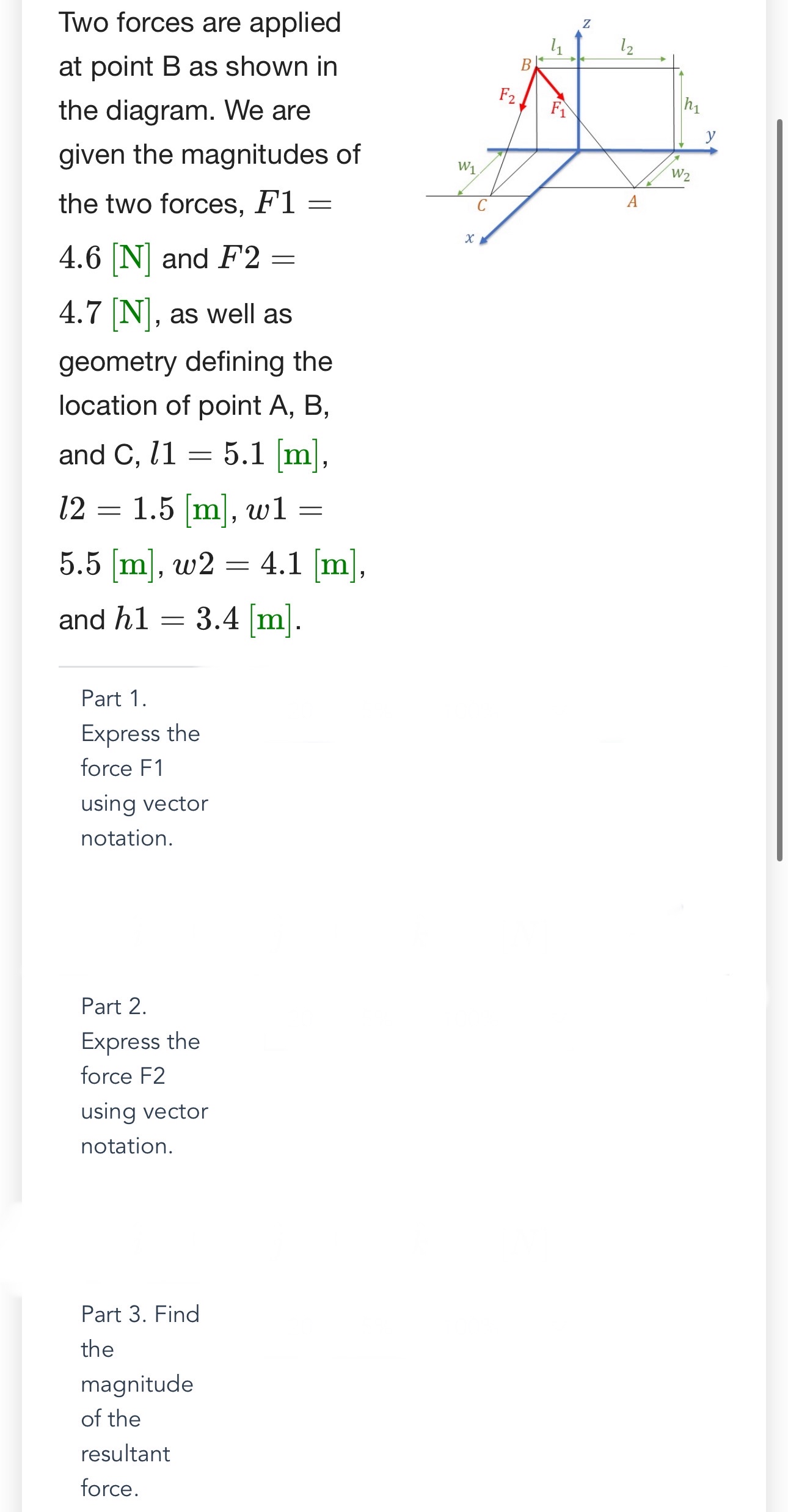 Two forces are applied at point B as shown in the