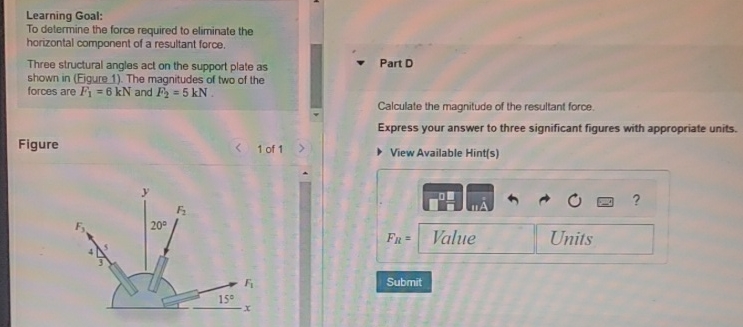 Learning Goal: To determine the force required to