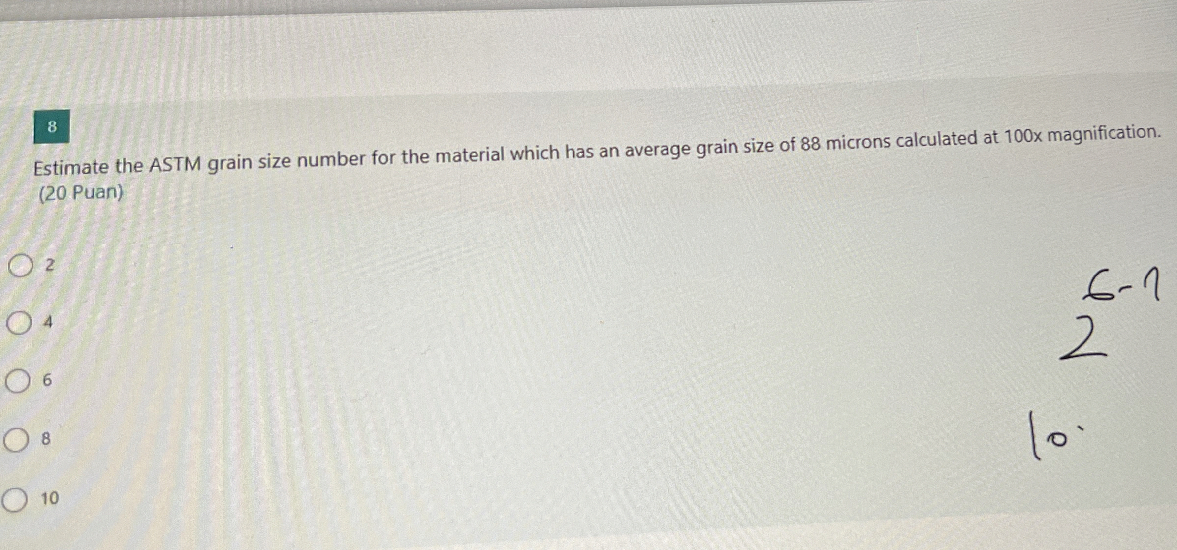 8 Estimate the ASTM grain size number for the