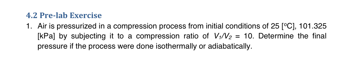 4 . 2 Pre - lab Exercise Air is pressurized in a