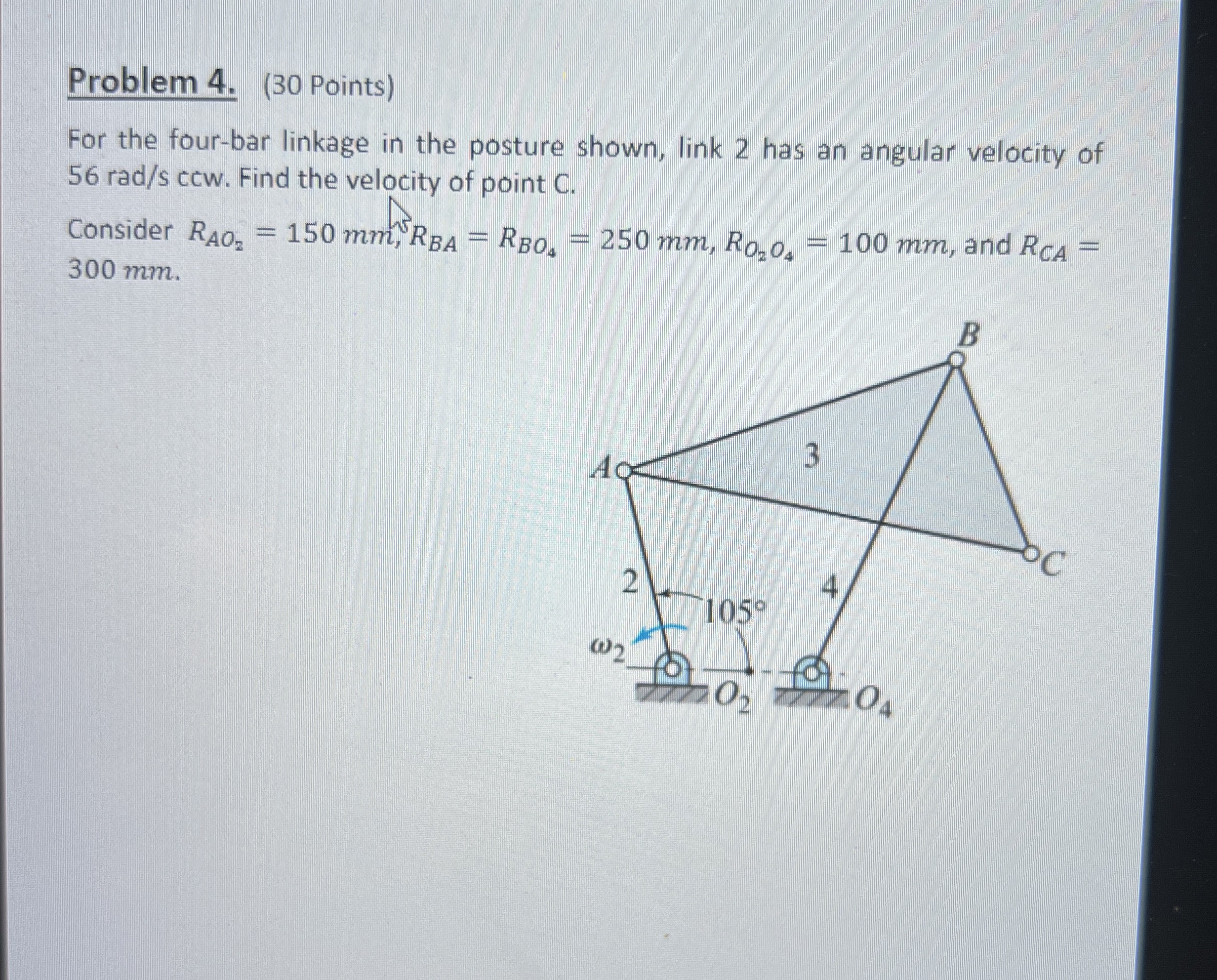 Problem 4 . ( 3 0 Points ) For the four - bar