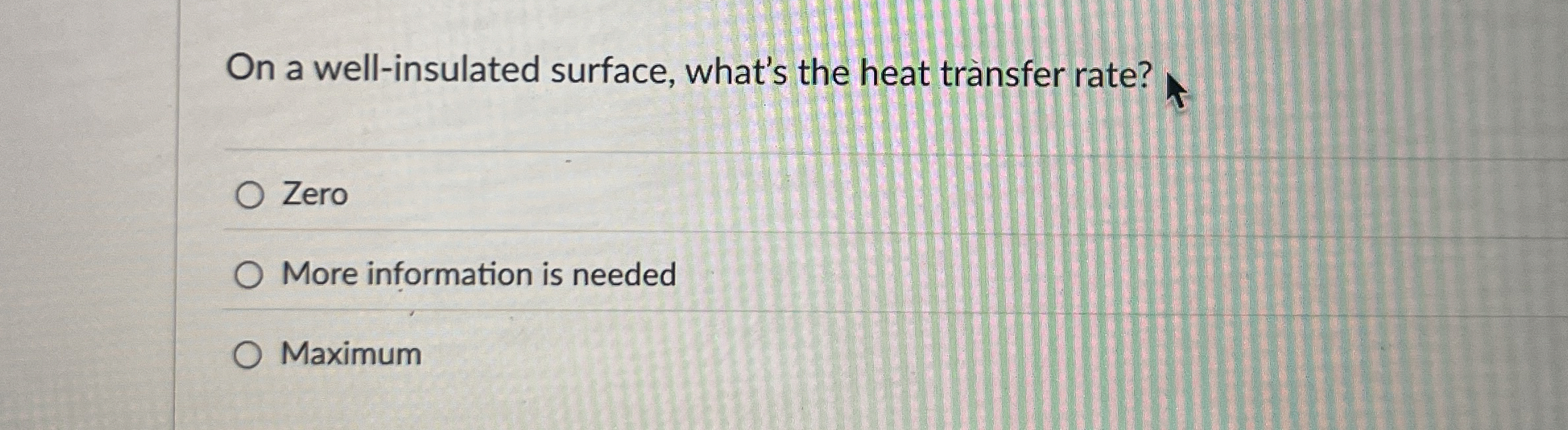 On a well - insulated surface, what's the heat