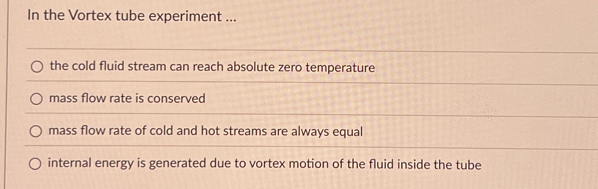 In the Vortex tube experiment . . . the cold