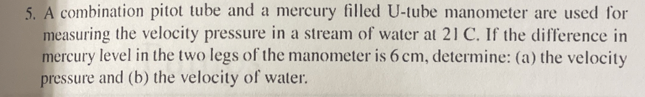 A combination pitot tube and a mercury filled U -