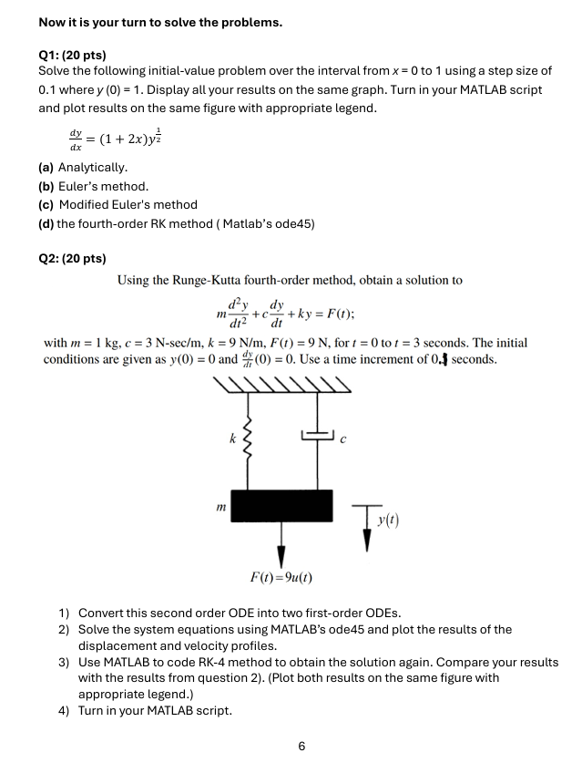 Now it is your turn to solve the problems. Q 1 :