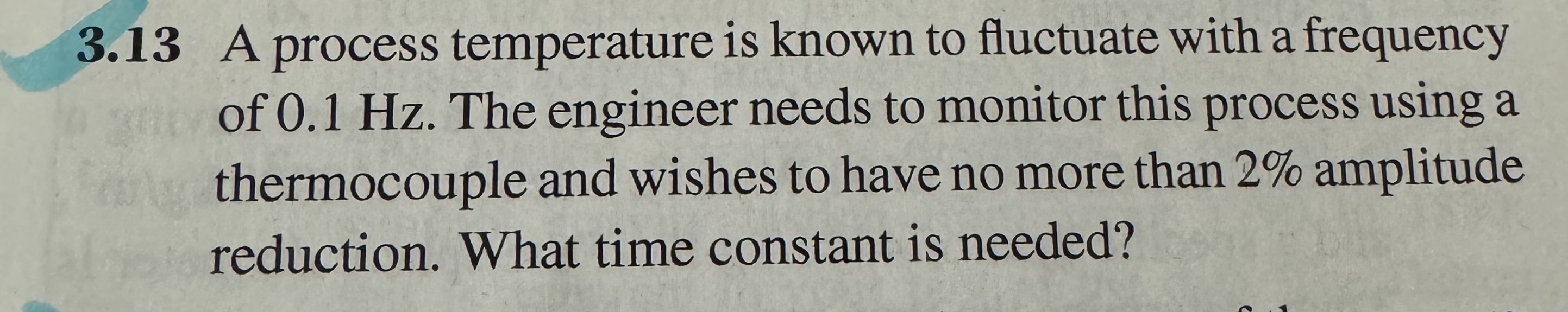 3 . 1 3 A process temperature is known to
