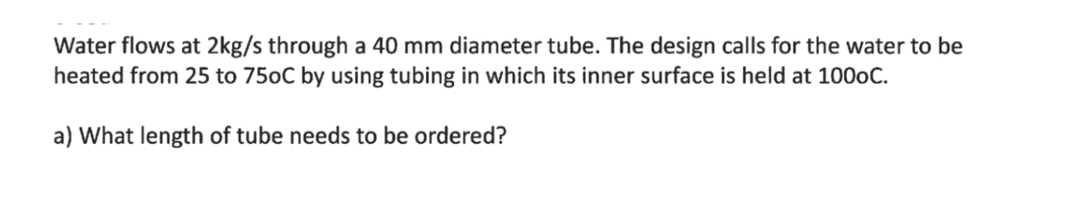 Water flows at \ ( 2 \ mathrm { ~kg } / \ mathrm