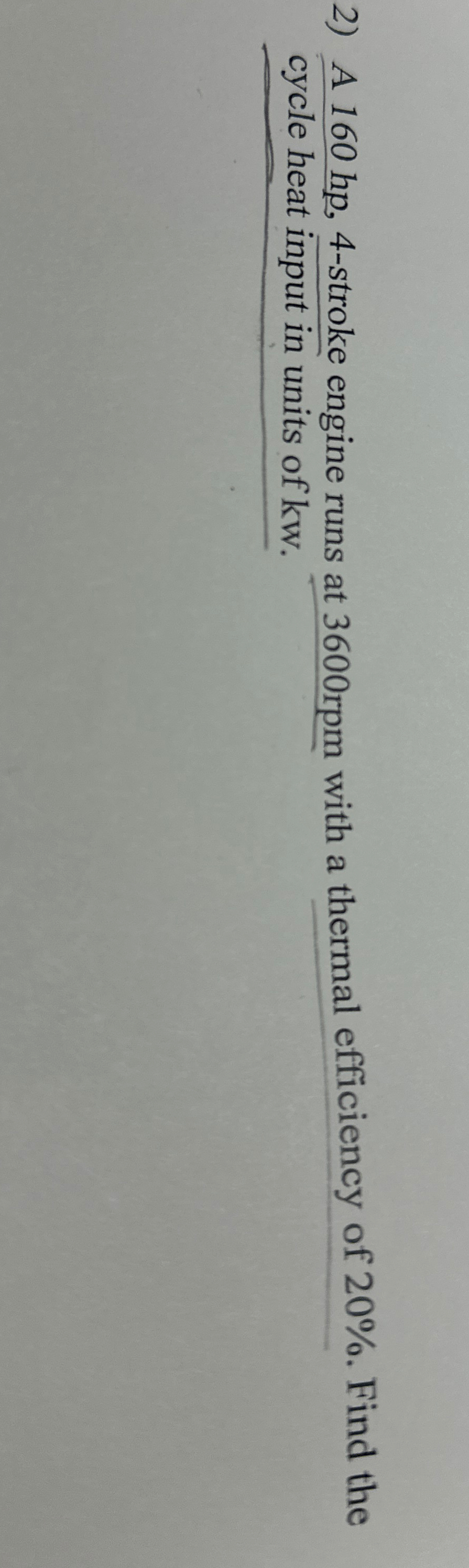 A 1 6 0 hp , 4 - stroke engine runs at 3 6 0 0