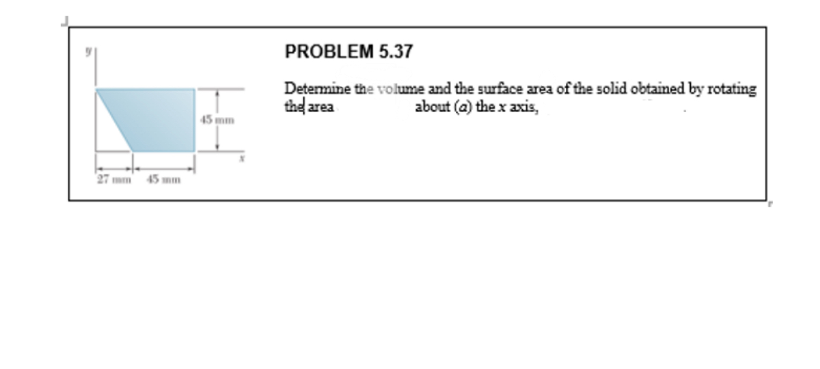 PROBLEM 5 . 3 7 Determine the volume and the