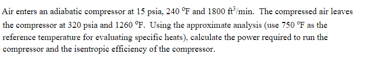 Air enters an adiabatic compressor at 1 5 KPa, 2