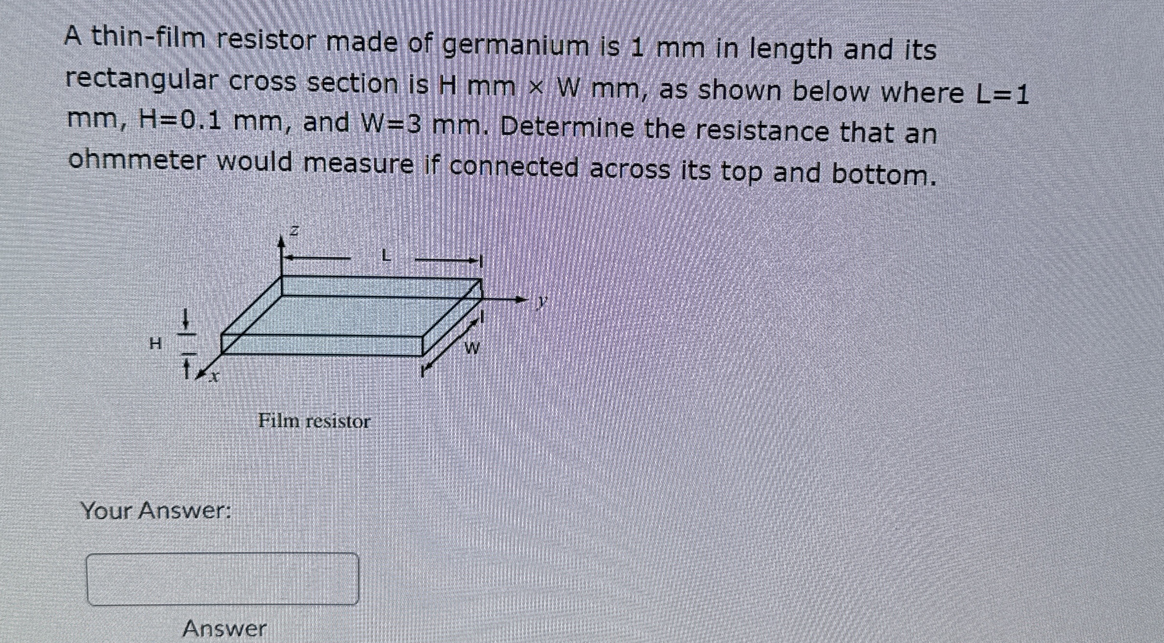 How to solve A thin - film resistor made of