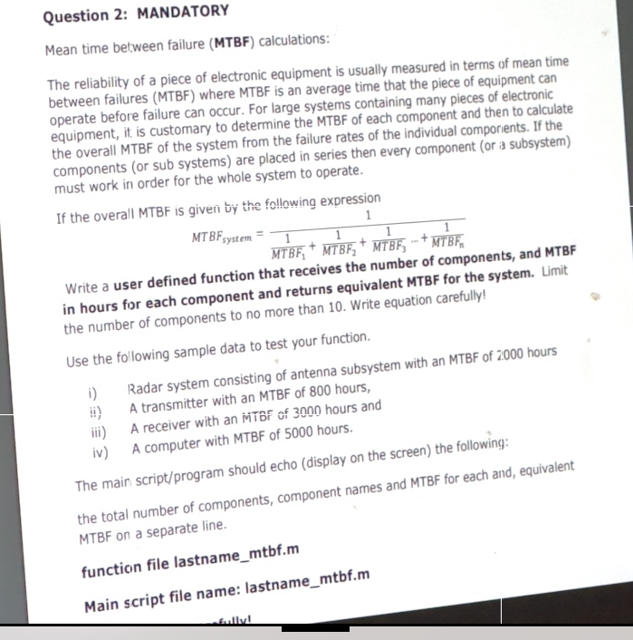 Question 2 : MANDATORY Mean time between failure