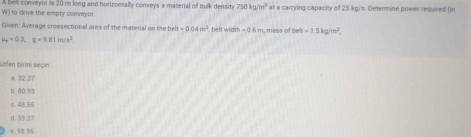 A belt conveyor is 2 0 m long and horizontally