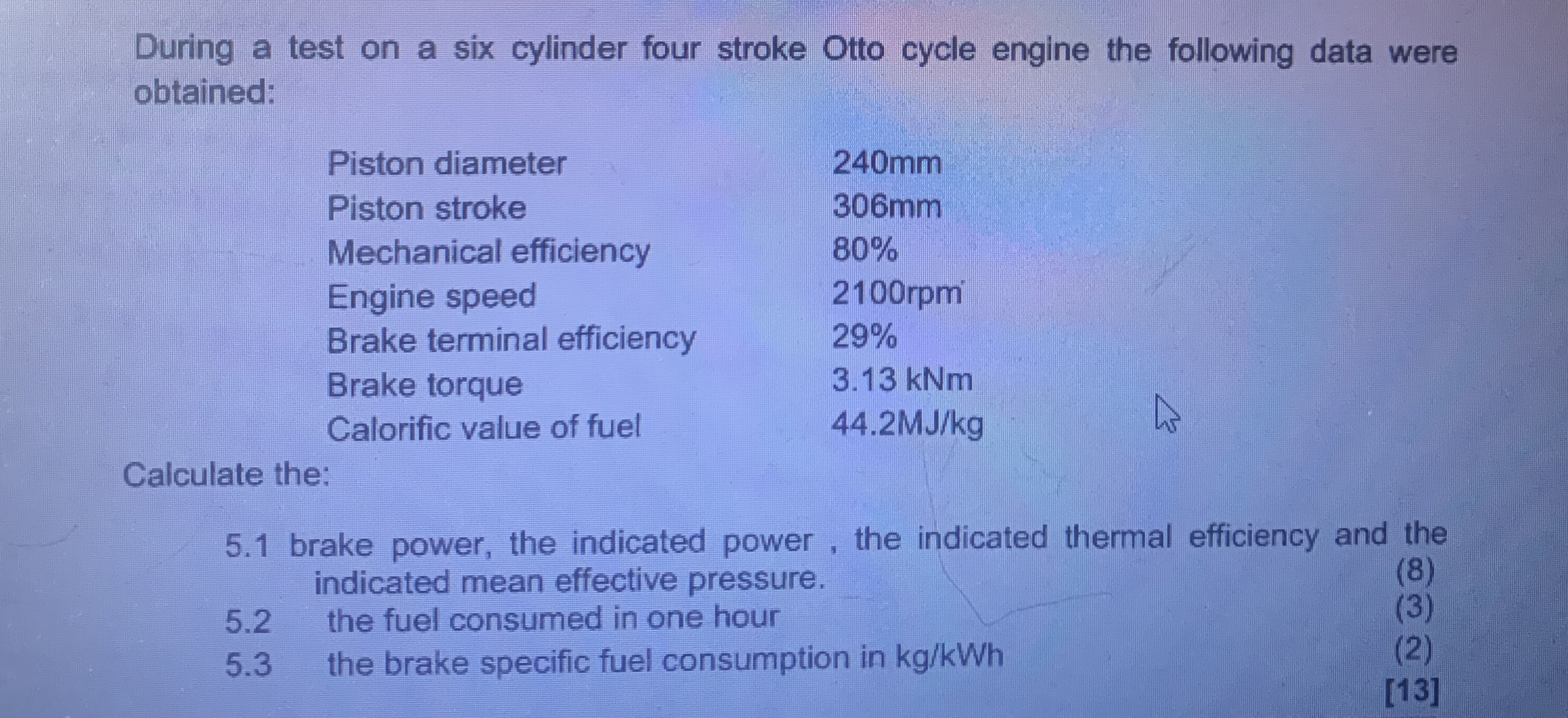 During a test on a six cylinder four stroke Otto
