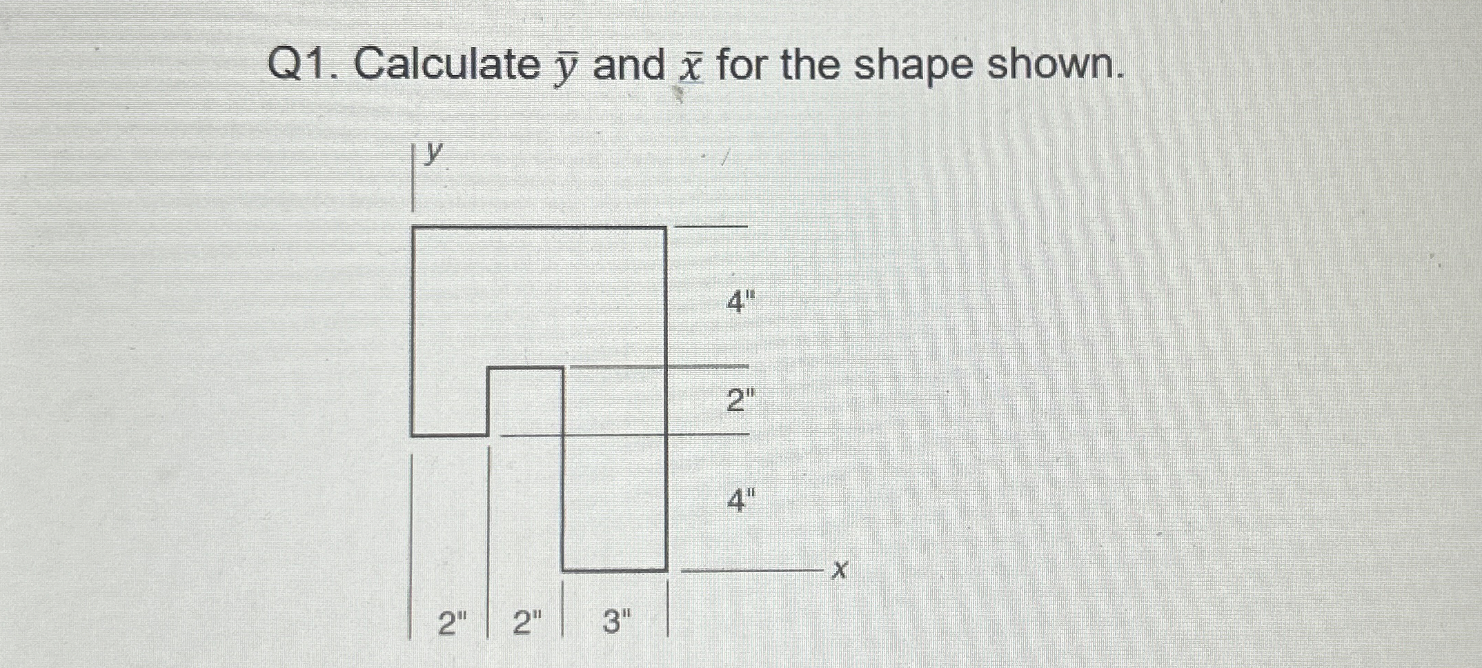 Q 1 . Calculate ? b a r ( y ) and x for the shape