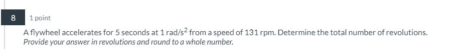 8 1 point A flywheel accelerates for 5 seconds at
