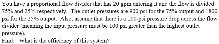 You have a proportional flow divider that has 2 0