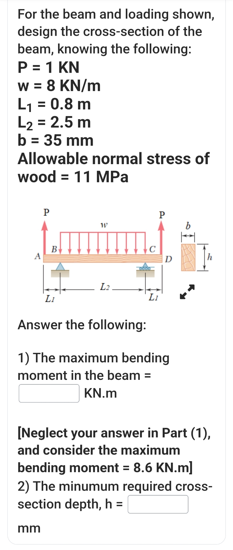 For the beam and loading shown, design the cross