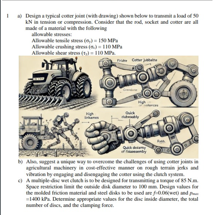 a ) Design a typical cotter joint ( with drawing